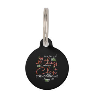 I Can Do All Things Through Christ Who Strengthens Pet Tag