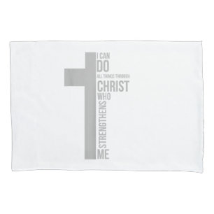 I Can Do All Things Through Christ Who Strengthens Pillowcase