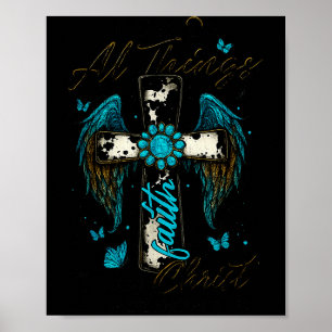 I Can Do All Things Through Christ Who Strengthens Poster