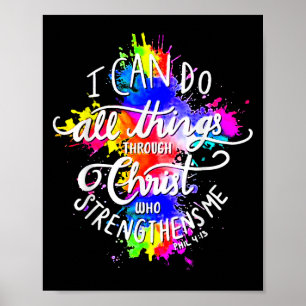 I Can Do All Things Through Christ Who Strengthens Poster