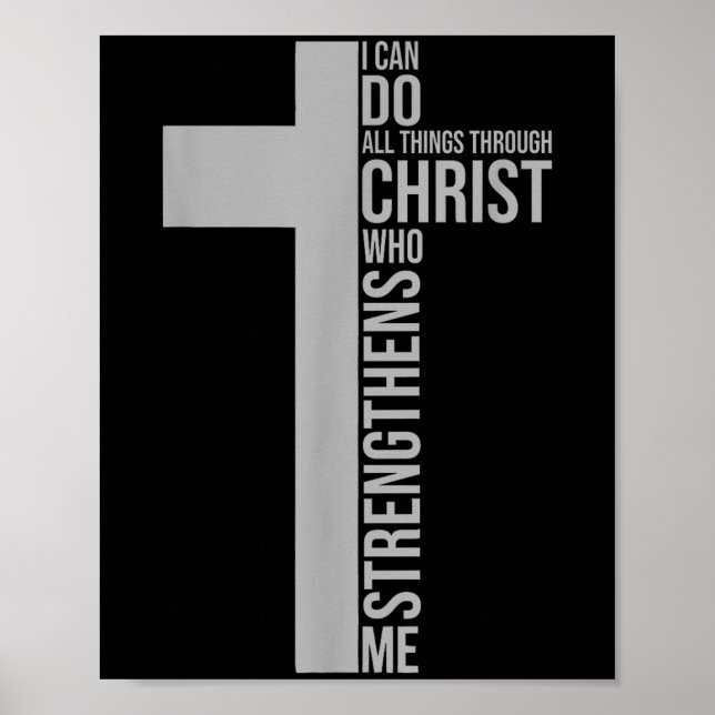 I Can Do All Things Through Christ Who Strengthens Poster (Front)
