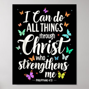 I Can Do All Things Through Christ Who Strengthens Poster