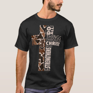 I Can Do All Things Through Christ Who Strengthens T-Shirt