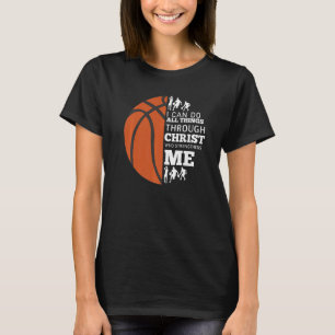 I Can Do All Things Through Christ Who Strengthens T-Shirt