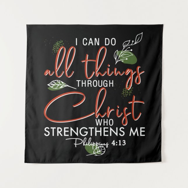 I Can Do All Things Through Christ Who Strengthens Tapestry (Front)