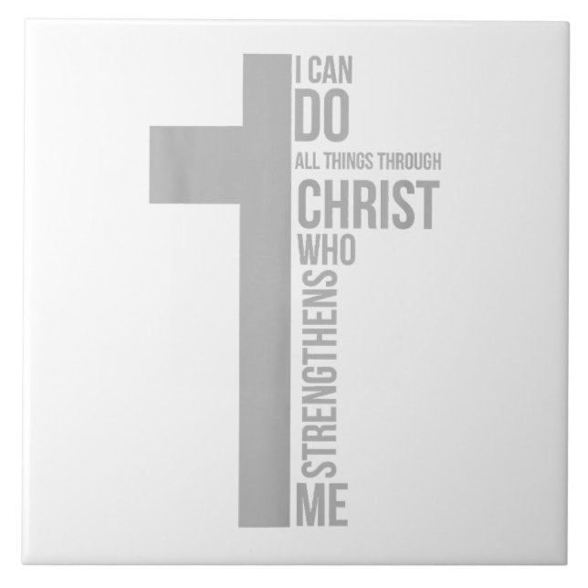 I Can Do All Things Through Christ Who Strengthens Tile (Front)