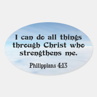 I Can Do All Things through...Philippians 4:13 Oval Sticker