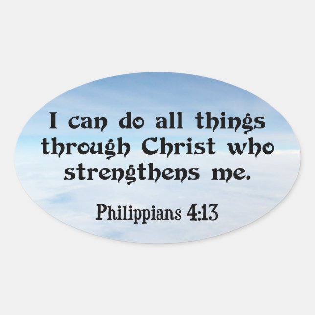 I Can Do All Things through...Philippians 4:13 Oval Sticker (Front)
