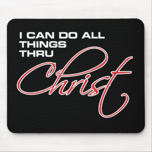 I Can Do All Things Thru Christ - Osteen Mouse Pad