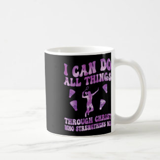 I Can Do All Thins Through Christ Who Strengthens Coffee Mug