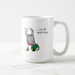 I can do anything. coffee mug<br><div class="desc">"I can do anything." From the "Depression" post.</div>