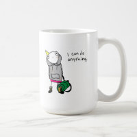 I can do anything.