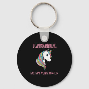 I Can Do Anything Except Make Insulin Cute Unicorn Key Ring