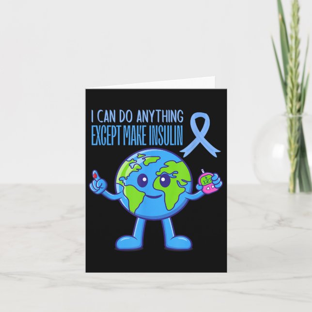 I Can Do Anything Except Make Insulin Diabetes Awa Card (Front)