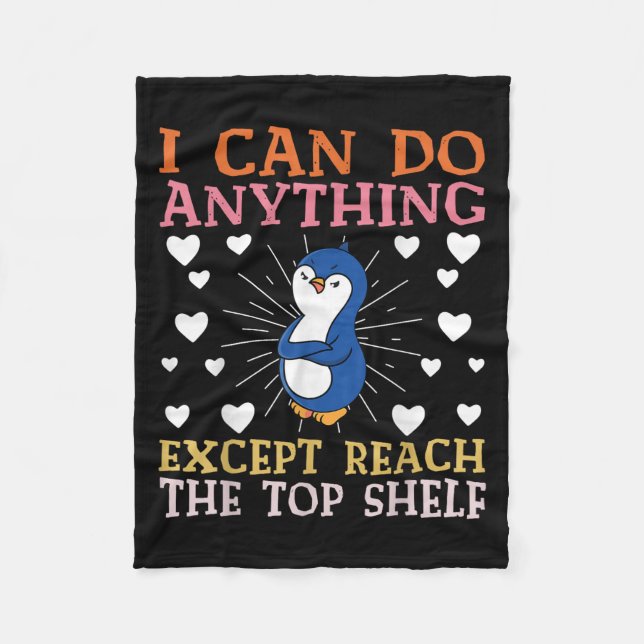 I Can Do Anything Except Reach The Top Shelf Short Fleece Blanket (Front)