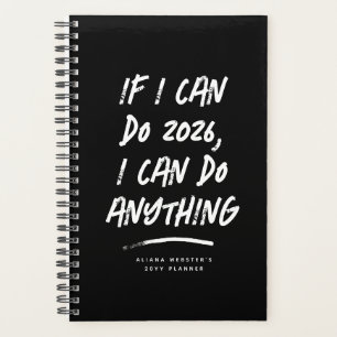 I can do anything funny motivational black year planner