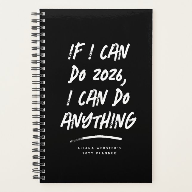 I can do anything funny motivational black year planner (Front)