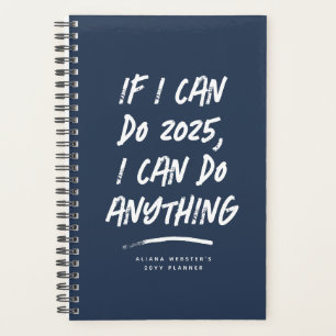 I can do anything funny motivational navy year planner