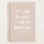 I can do anything funny motivational pink planner<br><div class="desc">If I can do this year, I can do anything! This motivational, inspirational and funny planner features this modern text with a hand written look on a trendy blush pink background. Perfect for a white elephant gift or encouragement for anyone who's had a rough year. Also makes a great gift...</div>
