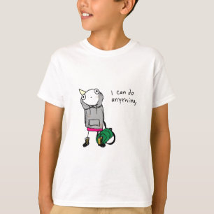 I can do anything. T-Shirt