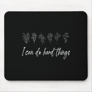 I Can Do Hard Things Floral Motivational Inspirati Mouse Pad