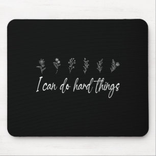 I Can Do Hard Things Floral Motivational Inspirati Mouse Pad