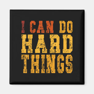 I Can Do Hard Things Motivational Inspirational  Magnet