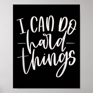 I Can Do Hard Things, Motivational Quote, Practice Poster