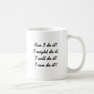 I can do it!! coffee mug