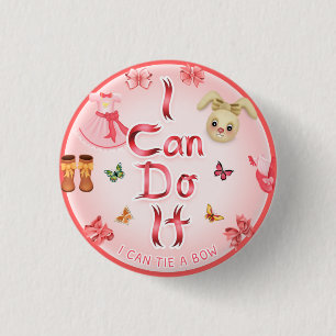 I Can Do It! I Can Tie A Bow 1 1/4" 3 Cm Round Badge