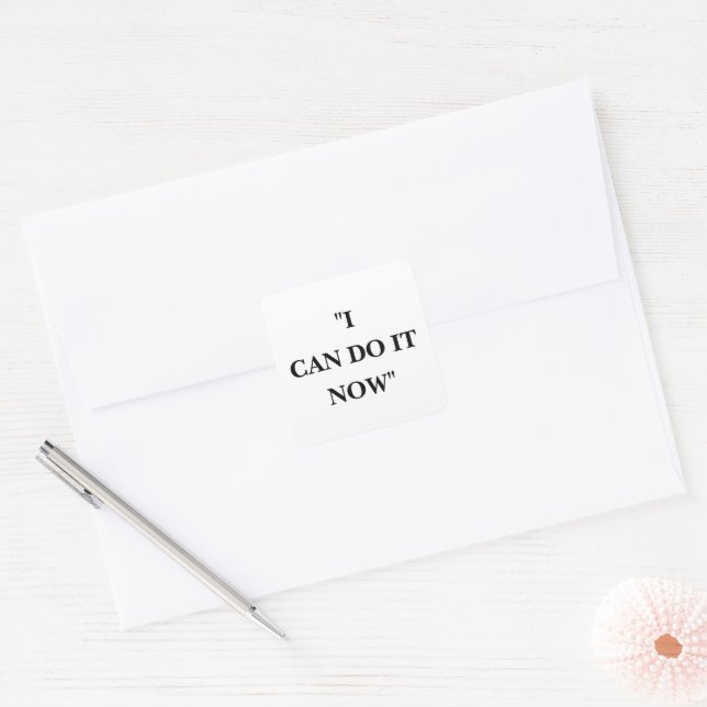 I CAN DO IT NOW SQUARE STICKER (Envelope)