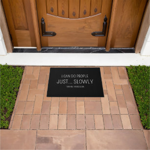I can do people Just Slowly Funny Introvert Doormat