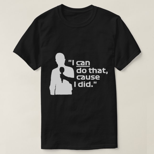 I Can Do That, Cause I Did - Martin Brundle (White T-Shirt (Design Front)
