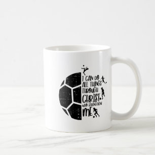 I Can Do Things Through Christ Soccer Footll God G Coffee Mug