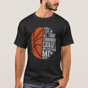I Can Do Things Through Christ Sports Basketball T-Shirt