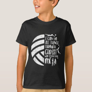 I Can Do Things Through Christ Volleyball Christia T-Shirt