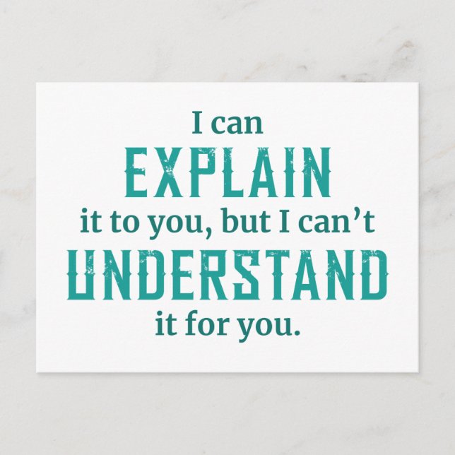 I Can Explain It To You Postcard (Front)