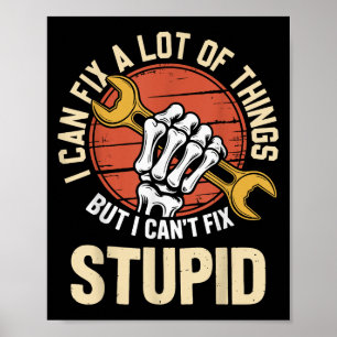 I Can Fix A Lot Of Things But I Can't Fix Stud Fat Poster