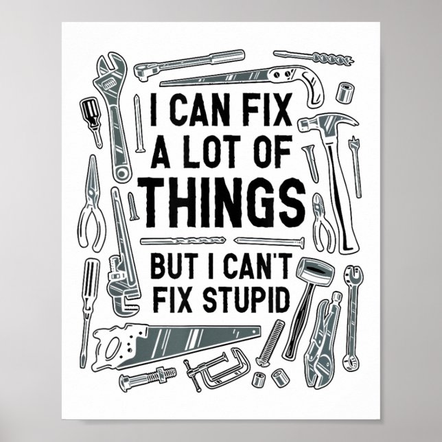 I Can Fix A Lot Of Things But I Can't Fix Stud  Poster (Front)
