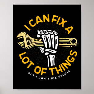 I Can Fix A Lot Of Things But I Can't Fix Stud  Poster