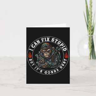 I Can Fix Stud But It's Gonna Hurt Monkey  Card