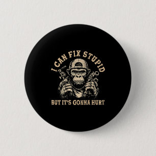 I Can Fix Stud But It's Gonna Hurt Monkey Funny (o 6 Cm Round Badge