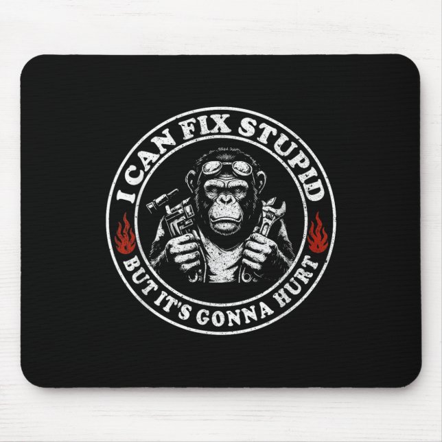 I Can Fix Stud But It's Gonna Hurt Monkey  Mouse Pad (Front)