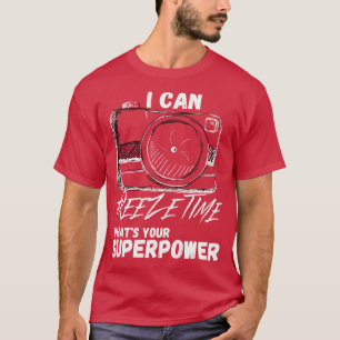 I Can Freeze Time 1 T-Shirt
