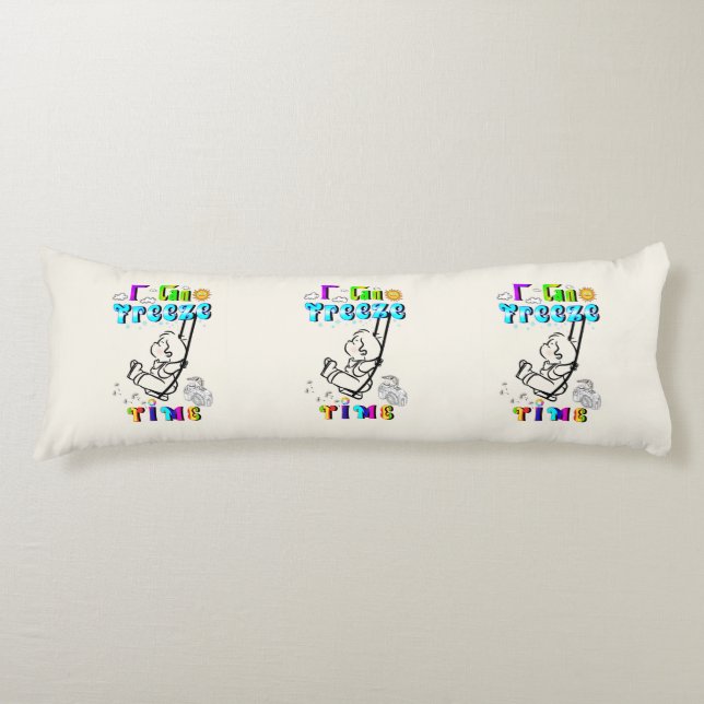 I Can Freeze Time Body Cushion (Front)