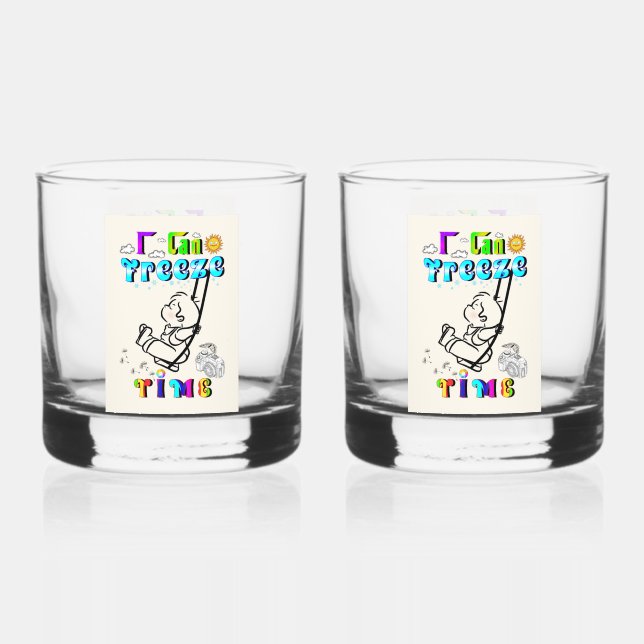 I Can Freeze Time Whiskey Glass (Front)