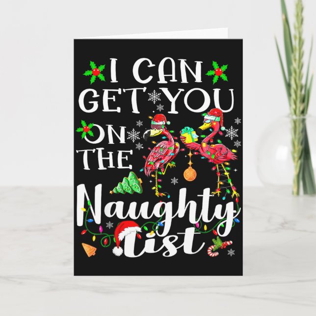 I Can Get You On The Naughty List Flamingo Christm Card (Front)