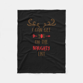 I can get you on the naughty list fleece blanket