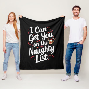 I Can Get You On The Naughty List Funny Christmas Fleece Blanket