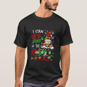 I Can Get You on the Naughty List Funny Santa Gnom T-Shirt